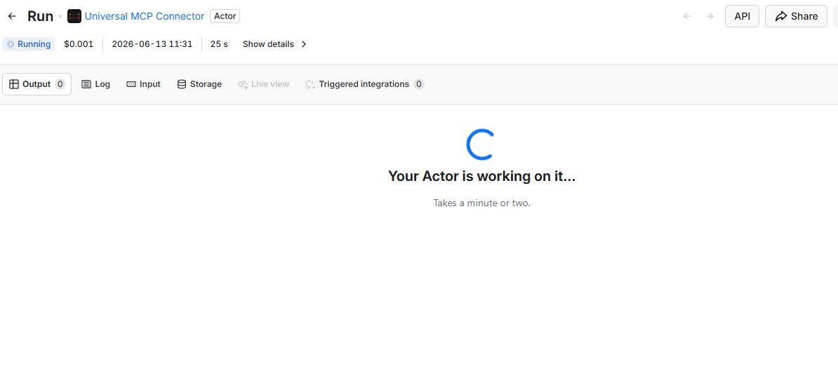 The Apify Actor Run page showing the Universal MCP Connector in Running status, $0.001 elapsed cost, 25 seconds in, with a 'Your Actor is working on it...' indicator.
