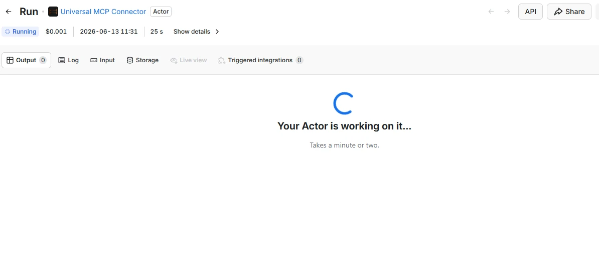 The Apify Actor Run page showing the Universal MCP Connector in Running status, $0.001 elapsed cost, 25 seconds in, with a 'Your Actor is working on it...' indicator.