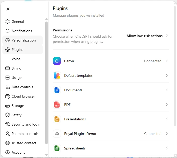 ChatGPT Settings panel showing the Plugins section selected in the left sidebar. The main panel header reads Plugins with the subtitle Manage plugins you have installed. A Permissions row at the top offers Choose when ChatGPT should ask for permission when using plugins with the current setting Allow low-risk actions. Below that, a list of installed plugins includes Canva (Connected), Default templates, Documents, PDF, Presentations, Royal Plugins Demo (Connected), and Spreadsheets.