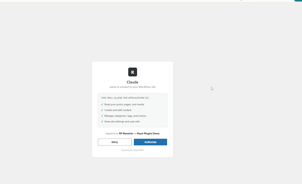 Royal MCP OAuth consent screen as it appears when Claude requests access. Claude wants to connect to your WordPress site. Permissions listed with green checkmarks: read posts pages and media, create and edit content, manage categories tags and menus, view site settings and user info. Authorize and Deny buttons at the bottom.