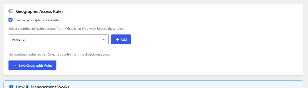 Geographic Access Rules card with the Enable geographic access rules checkbox ticked. A country dropdown (showing Andorra as the first alphabetical option) sits beside a blue Add button. Below them: No countries restricted yet message, and a Save Geographic Rules button